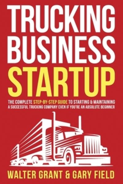 Cover for Walter Grant · Trucking Business Startup (Paperback Book) (2021)