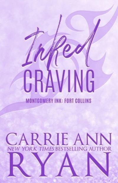 Inked Craving - Special Edition - Carrie Ann Ryan - Kirjat - Carrie Ann Ryan - 9781088032244 - keskiviikko 6. huhtikuuta 2022