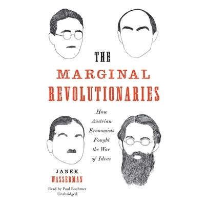 Cover for Janek Wasserman · The Marginal Revolutionaries How Austrian Economists Fought the War of Ideas - Library Edition (CD) (2019)