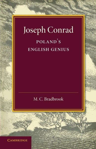 M. C. Bradbrook · Joseph Conrad: Poland's English Genius (Paperback Book) (2014)