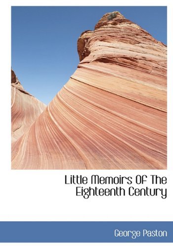 Cover for George Paston · Little Memoirs of the Eighteenth Century (Hardcover Book) (2009)