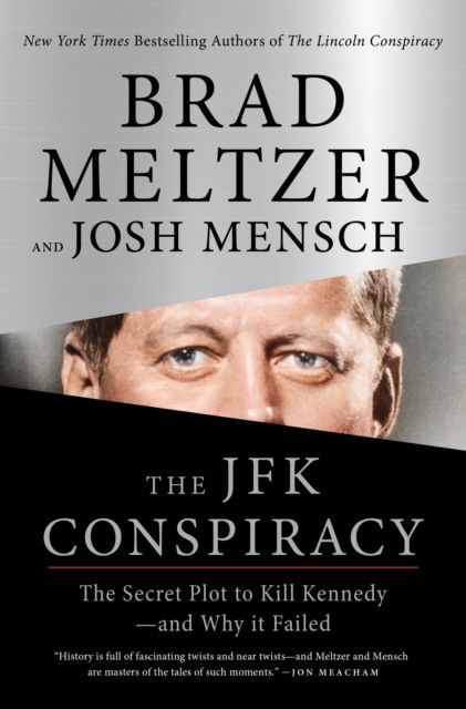 Cover for Brad Meltzer · The JFK Conspiracy: The Secret Plot to Kill Kennedy-and Why It Failed (Taschenbuch) (2025)