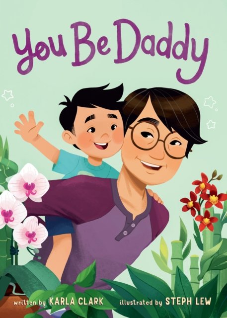 Cover for Karla Clark · You Be Daddy - You Be (Board book) (2023)