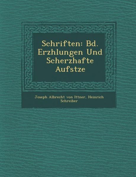 Cover for Heinrich Schreiber · Schriften: Bd. Erz Hlungen Und Scherzhafte Aufs Tze (Paperback Book) (2012)