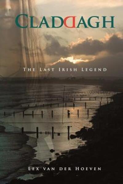 Cover for Lex Van Der Hoeven · Claddagh - the Last Irish Legend (Paperback Book) (2014)