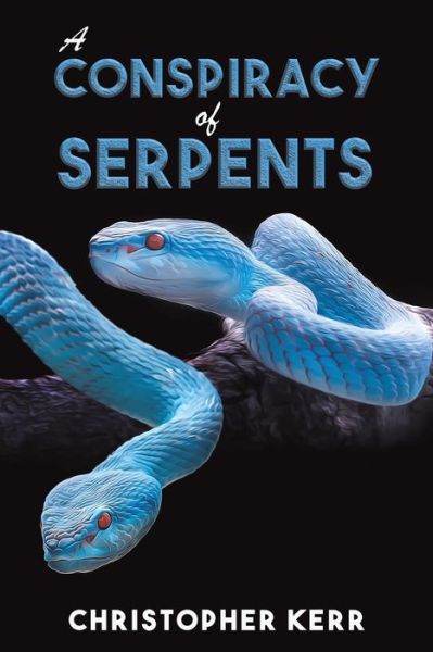 Cover for Christopher Kerr · A Conspiracy of Serpents (Paperback Bog) (2022)