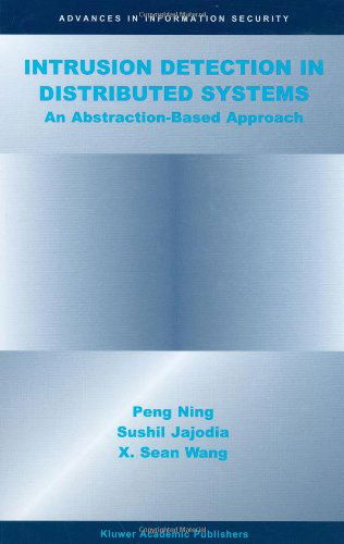 Cover for Sushil Jajodia · Intrusion Detection in Distributed Systems: an Abstraction-based Approach - Advances in Information Security (Hardcover Book) (2003)