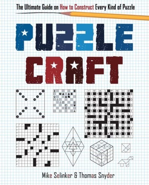 Cover for Mike Selinker · Puzzlecraft: the Ultimate Guide on How to Construct Every Kind of Puzzle (Paperback Bog) (2013)