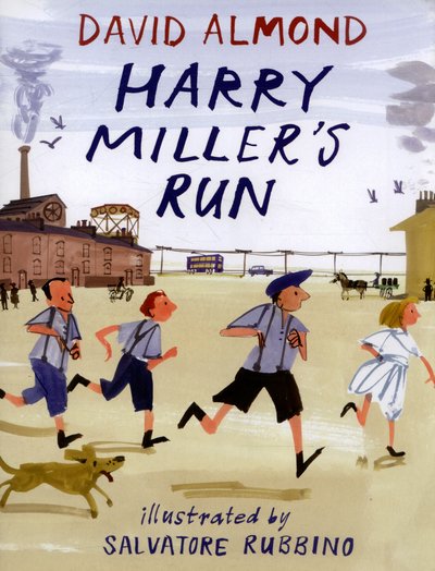 Cover for David Almond · Harry Miller's Run (Hardcover Book) (2015)