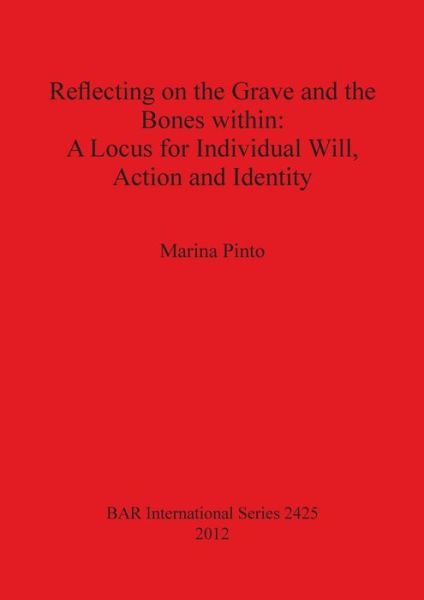 Cover for Marina Pinto Miller · Reflecting on the grave and the bones within (Book) (2012)