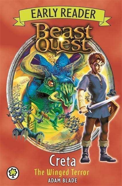 Beast Quest Early Reader: Creta the Winged Terror - Beast Quest Early Reader - Adam Blade - Books - Hachette Children's Group - 9781408339244 - July 5, 2016
