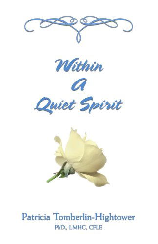 Cover for Patricia Tomberlin-hightower · Within a Quiet Spirit (Paperback Book) (2006)