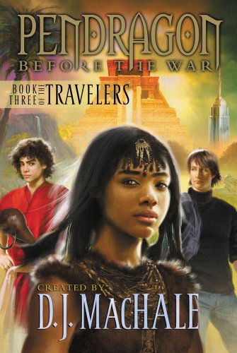 Cover for Walter Sorrells · Book Three of the Travelers (Pendragon: Before the War) (Paperback Book) (2009)