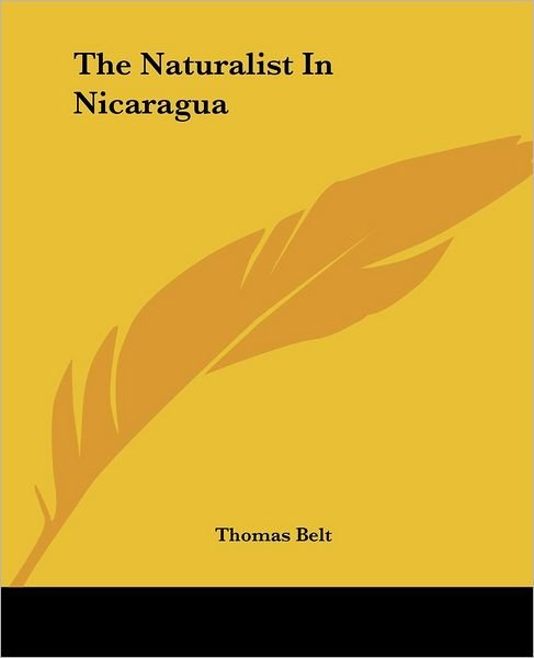 Cover for Thomas Belt · The Naturalist in Nicaragua (Paperback Bog) (2004)