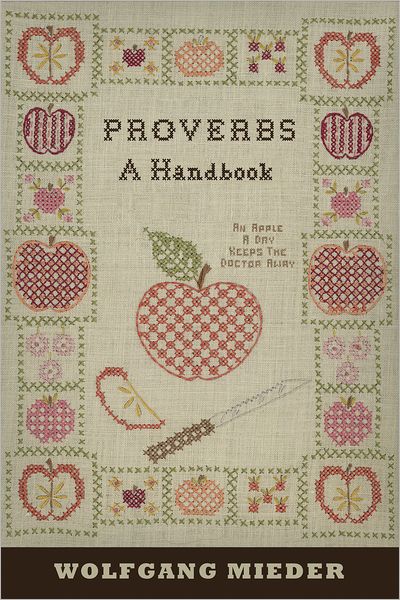 Cover for Wolfgang Mieder · Proverbs: A Handbook - International Folkloristics (Paperback Book) [New edition] (2012)