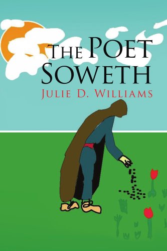 Cover for Julie D. Williams · The Poet Soweth (Pocketbok) (2008)