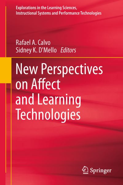 Cover for Rafael Calvo · New Perspectives on Affect and Learning Technologies - Explorations in the Learning Sciences, Instructional Systems and Performance Technologies (Hardcover Book) [2011 edition] (2011)