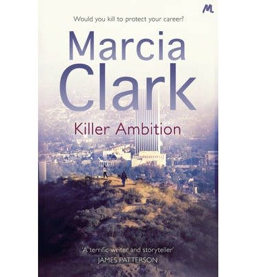 Cover for Marcia Clark · Killer Ambition: A Rachel Knight novel - Rachel Knight (Pocketbok) (2013)