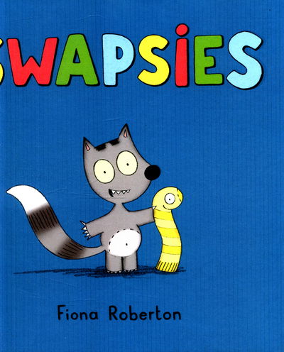 Cover for Fiona Roberton · Swapsies (Hardcover Book) (2017)
