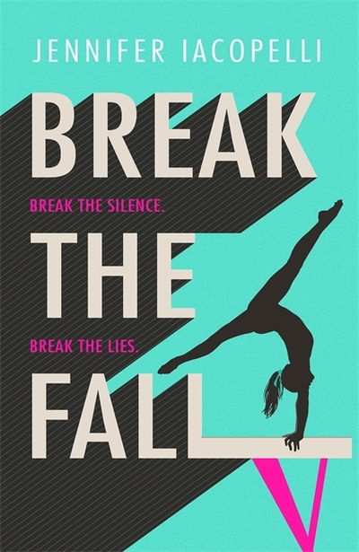 Cover for Jennifer Iacopelli · Break The Fall: The compulsive sports novel about the power of standing together (Paperback Book) (2020)