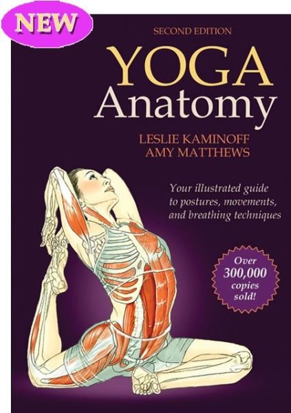Yoga Anatomy - Leslie Kaminoff - Libros - Human Kinetics Publishers - 9781450400244 - 28 de octubre de 2011