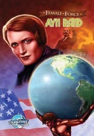 Cover for Ayn Rand
            
                Female Force (Book) (2017)