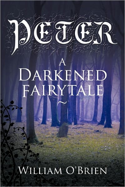 Cover for William O'brien · Peter: a Darkened Fairytale (Paperback Book) (2011)