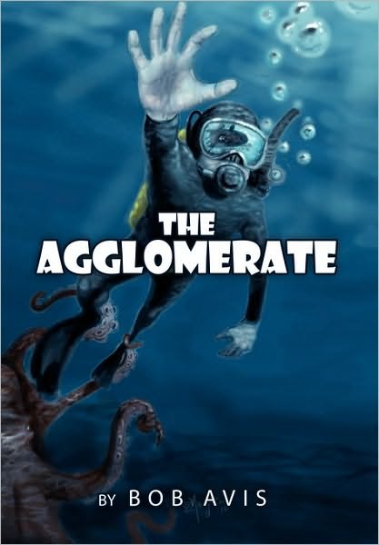 Cover for Bob Avis · The Agglomerate (Innbunden bok) (2010)