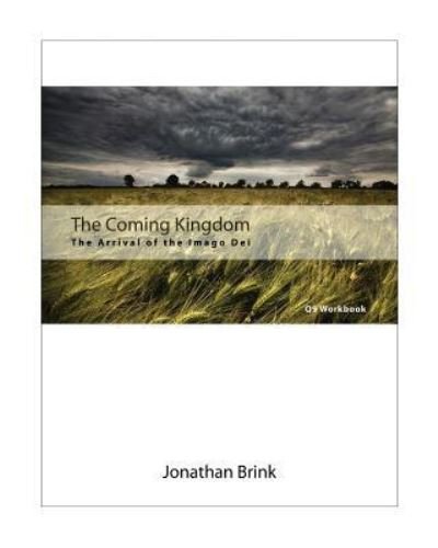 The Coming Kingdom The Arrival Of The Imago Dei - Jonathan Brink - Books - Createspace Independent Publishing Platf - 9781453694244 - July 13, 2010