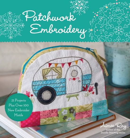 Cover for Aimee Ray · Patchwork Embroidery (Paperback Book) (2016)