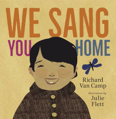 Cover for Richard Van Camp · We Sang You Home (Book) (2022)