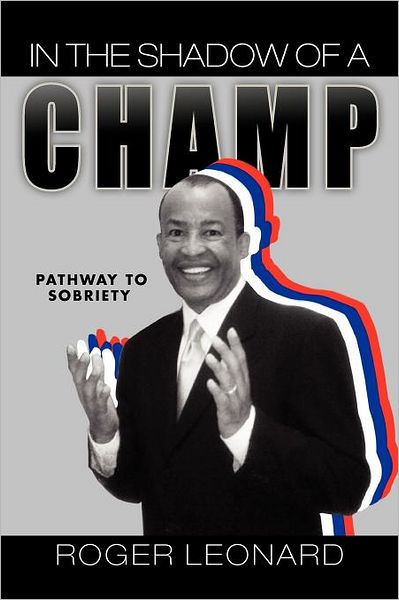 Cover for Roger Leonard · In the Shadow of a Champ: Pathway to Recovery (Paperback Bog) (2012)