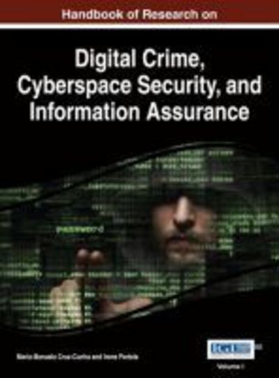 Cover for Maria Manuela Cruz-cunha · Handbook of Research on Digital Crime, Cyberspace Security, and Information Assurance (Hardcover Book) (2014)