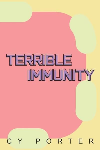 Cover for Cy Porter · Terrible Immunity (Paperback Bog) (2012)