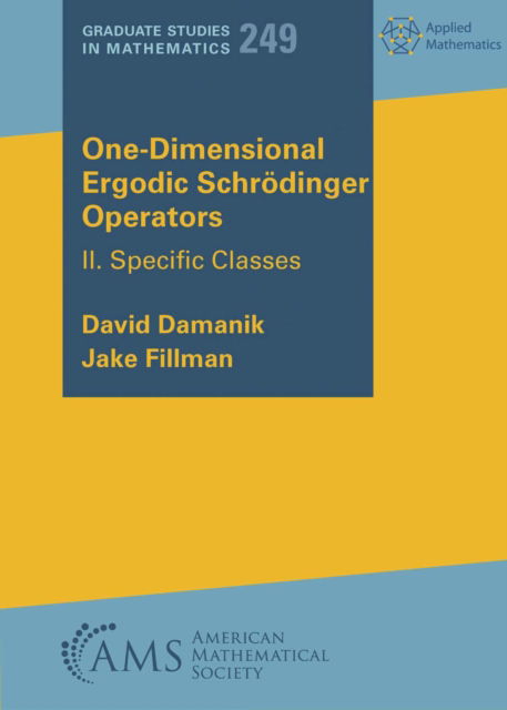 Cover for David Damanik · One-Dimensional Ergodic Schrodinger Operators: II. Specific Classes - Graduate Studies in Mathematics (Paperback Book) (2025)