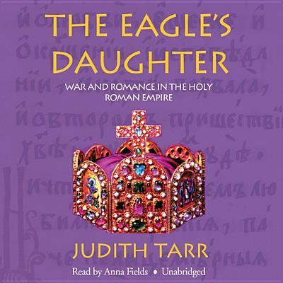 The Eagle's Daughter - Judith Tarr - Muzyka - Blackstone Audiobooks - 9781470888244 - 1 czerwca 2013