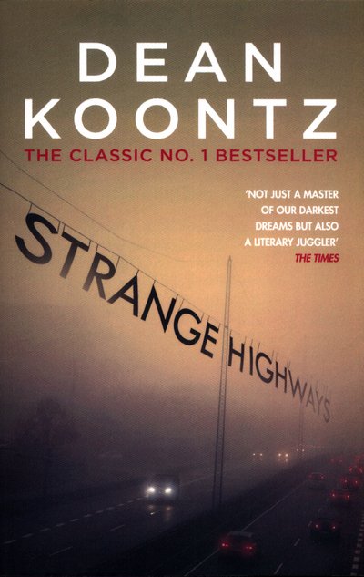 Cover for Dean Koontz · Strange Highways: A masterful collection of chilling short stories (Paperback Book) (2017)