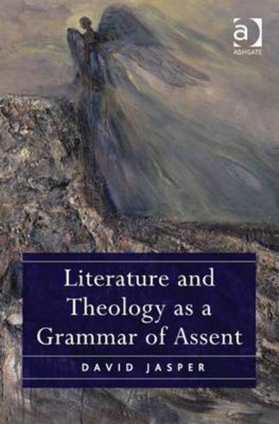 Cover for David Jasper · Literature and Theology as a Grammar of Assent (Hardcover Book) (2015)