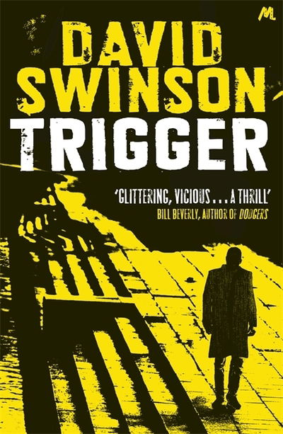 Cover for David Swinson · Trigger: The gritty new thriller by a former Major Crimes detective (Paperback Book) (2020)