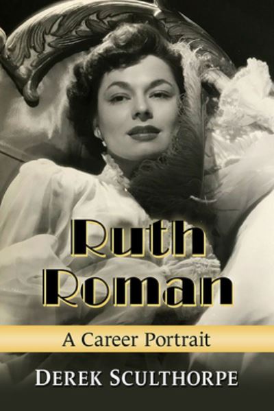 Cover for Derek Sculthorpe · Ruth Roman: A Career Portrait (Paperback Book) (2022)