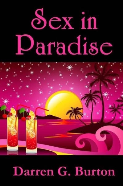 Cover for Darren G Burton · Sex in Paradise (Taschenbuch) (2012)