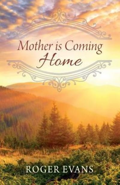 Cover for Roger Evans · Mother is Coming Home (Paperback Book) (2016)
