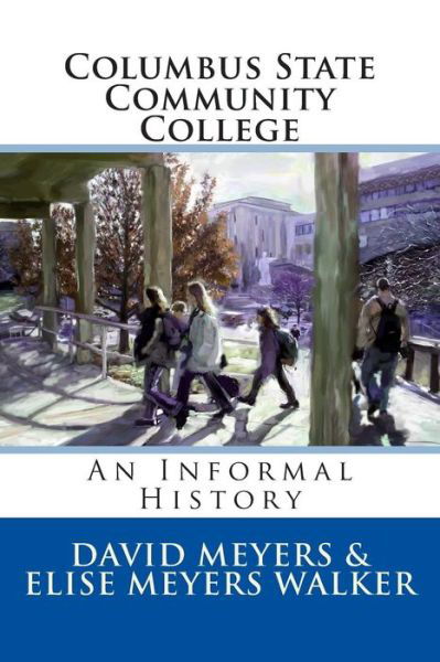 Cover for David Meyers · Columbus State Community College: an Informal History (Paperback Bog) (2013)