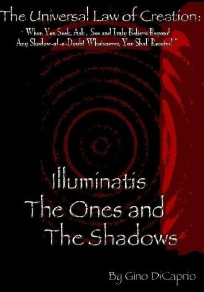 Cover for Gino Dicaprio · The Universal Law of Creation: Illuminatis the Ones and the Shadows: Book III Illuminatis the Ones and the Shadows - Un-edited Edition (Taschenbuch) (2012)