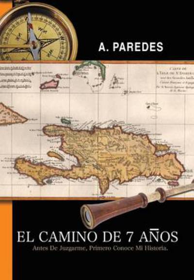 Cover for A Paredes · El Camino De Siete Anos (Hardcover Book) (2013)