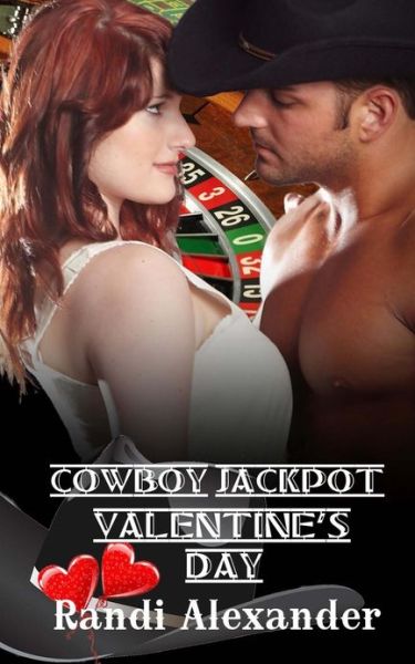 Cover for Randi Alexander · Cowboy Jackpot: Valentine's Day (Paperback Book) (2013)