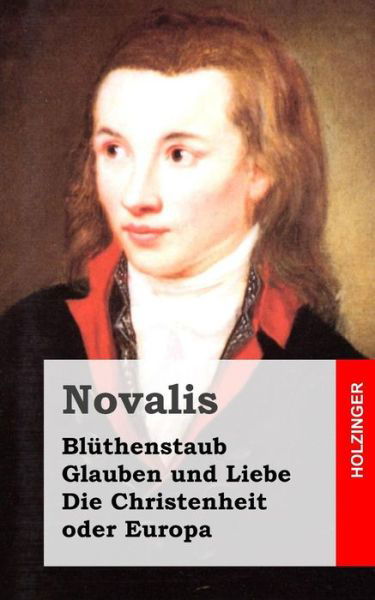 Cover for Novalis · Bluthenstaub / Glauben Und Liebe / Die Christenheit Oder Europa (Pocketbok) (2013)