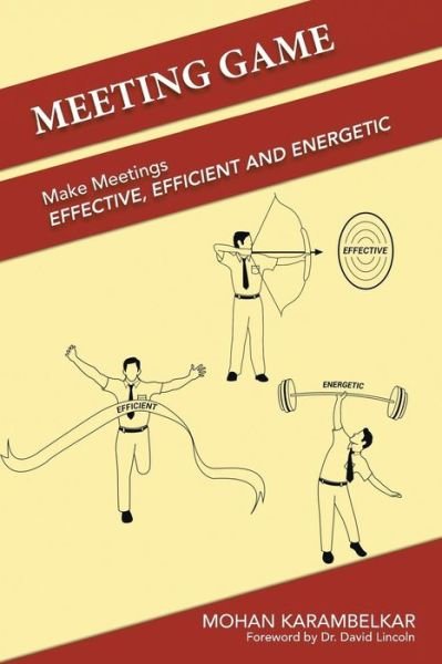 Cover for Mohan Karambelkar · Meeting Game: Make Meetings Effective, Efficient and Energetic (Paperback Book) (2013)