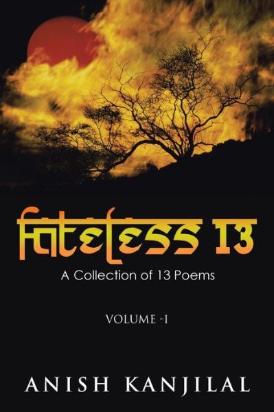 Cover for Anish Kanjilal · Fateless 13: a Collection of 13 Poems (Paperback Book) (2014)