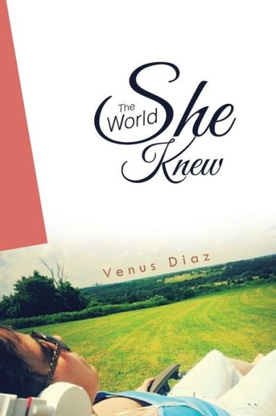 Cover for Venus Diaz · The World She Knew (Pocketbok) (2015)